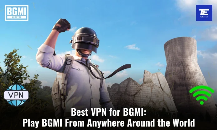 Best VPN for BGMI: Play BGMI From Anywhere Around the World