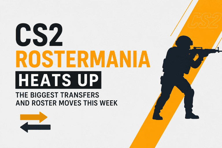 CS2 Rostermania Heats Up: The Biggest Transfers and Roster Moves This Week