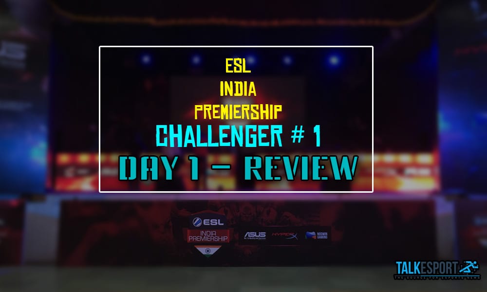 The winners and losers of Day 1 at ESL India Premiership Challenger #1