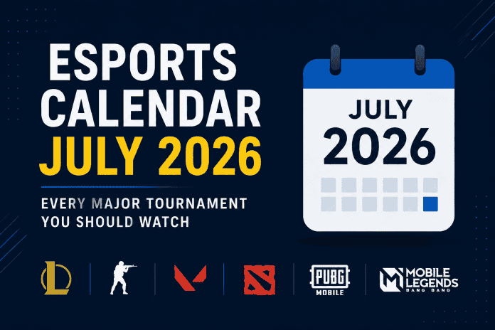 Esports Calendar July 2026