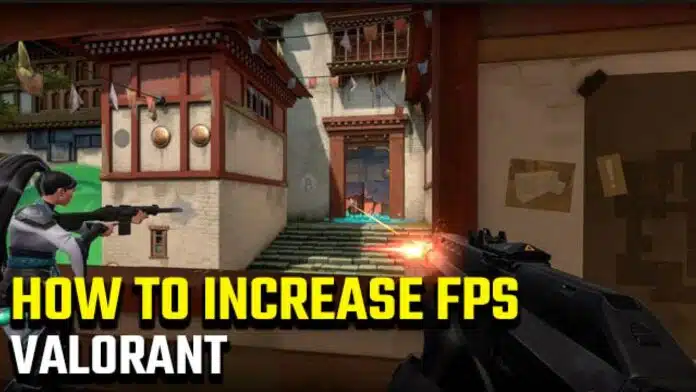 How-to-increase-FPS-in-Valorant