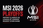 MSI 2026 Playoffs Deliver Instant Classics as League of Legends' Biggest Stars Shine