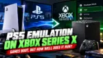 PS5 emulation now runs on Xbox Series X through PS5X. See which PS5 games boot, how they perform, how Developer Mode works and whether you can download it.