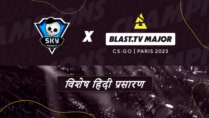 Skyesports BLAST.tv Paris Major 2023 Hindi