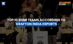 Top 10 BGMI Teams According to Krafton India Esports: Team X Spark Leads
