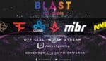 Alien h is covering the BLAST PRO SERIES, COPENHAGEN for Indian audience exclusively