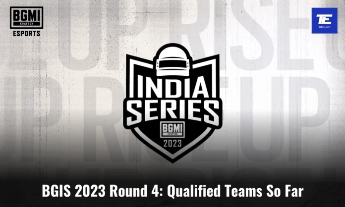 BGIS 2023 Round 4: Qualified Teams So Far