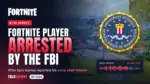 Fortnite player arrested by FBI after Epic Games voice chat report
