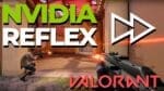 NVIDIA Reflex lowers Input Lag in Valorant: How to turn it on