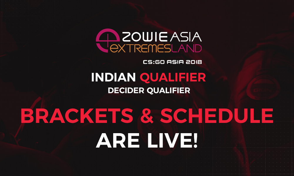 ZOWIE reveals the brackets for Decider Qualifier – ZOWIE eXTREMESLAND 2018 India Qualifier