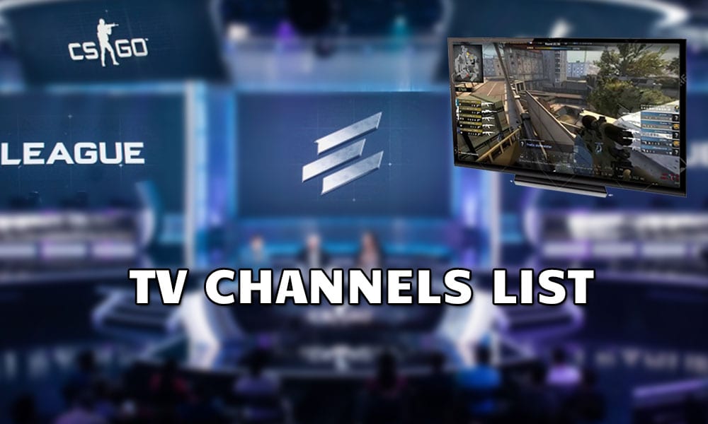 The list of TV channels broadcasting eSports event – ELEAGUE