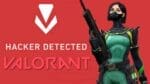 Riot Vanguard bans 3700+ cheaters in VALORANT using premium and paid cheats