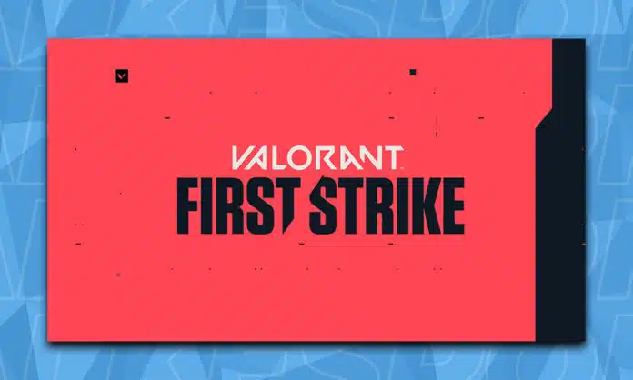 Valorant First Strike
