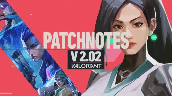 valorant 2.02 patch notes