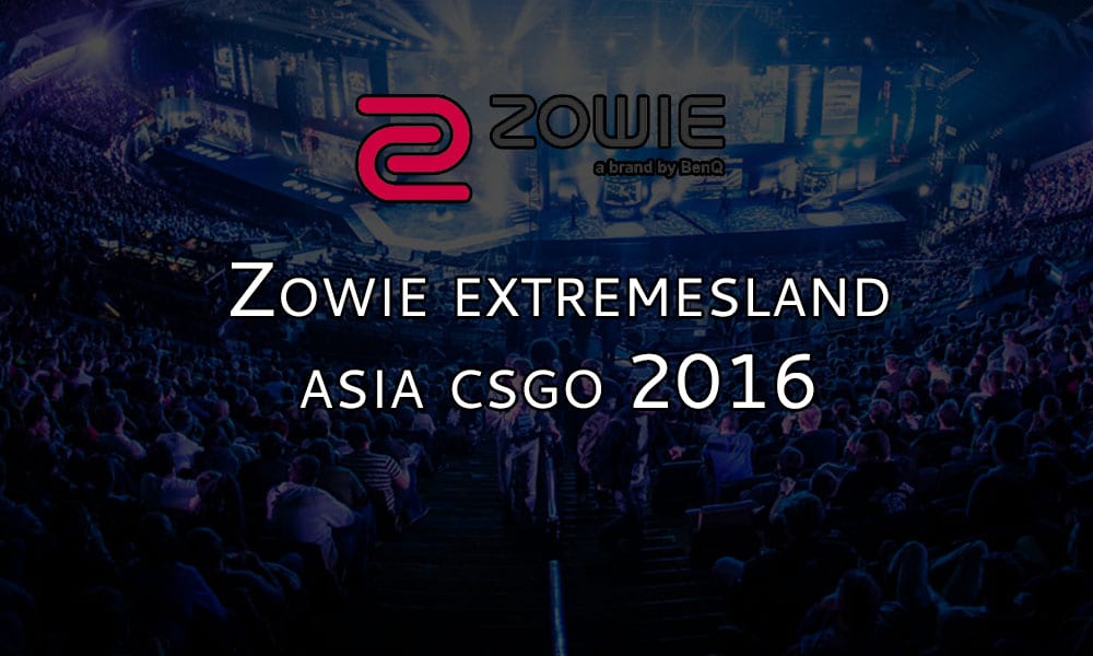 EXTREMESLAND Zowie Asia CS:GO 2016 Championship